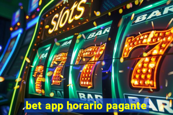 bet app horario pagante