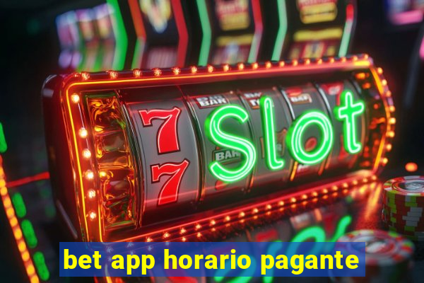 bet app horario pagante