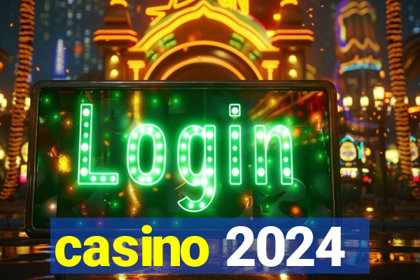 casino 2024