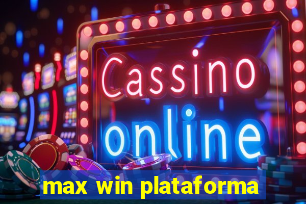 max win plataforma