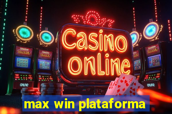 max win plataforma