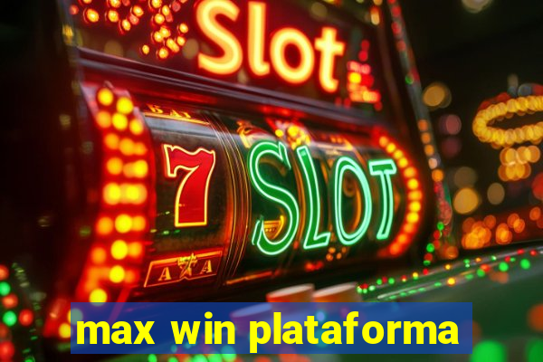 max win plataforma