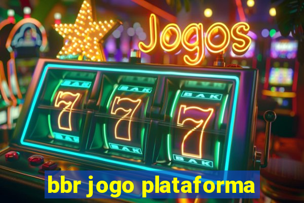 bbr jogo plataforma