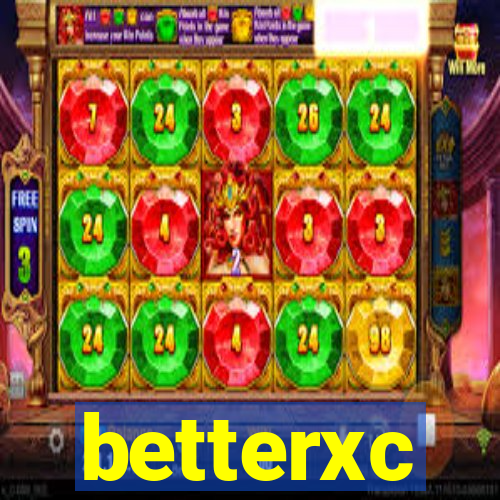 betterxc