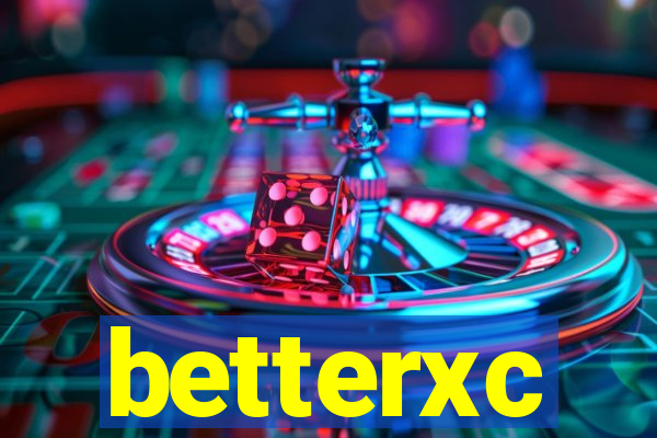 betterxc