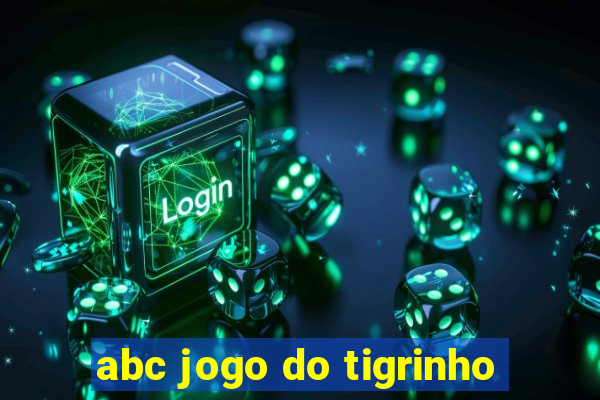 abc jogo do tigrinho