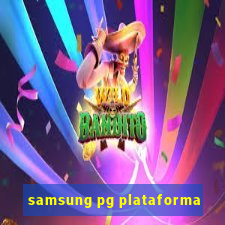 samsung pg plataforma