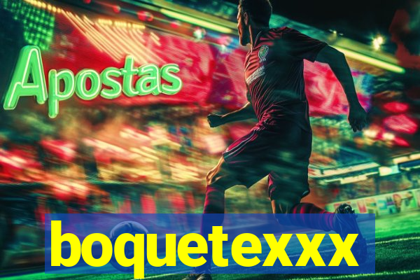 boquetexxx