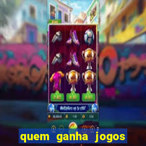 quem ganha jogos de hoje