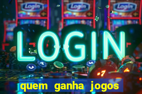 quem ganha jogos de hoje