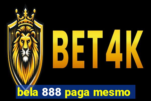 bela 888 paga mesmo