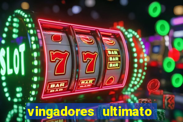 vingadores ultimato filme completo dublado gratis