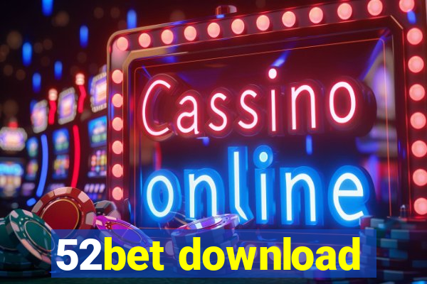 52bet download