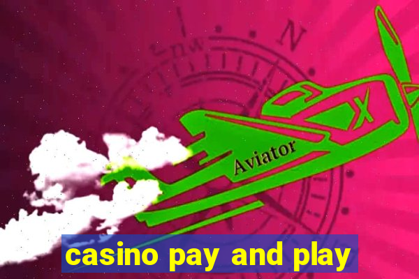 casino pay and play