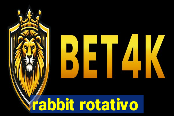 rabbit rotativo