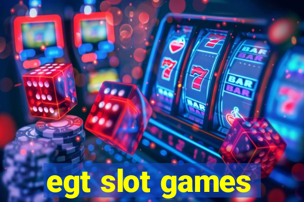 egt slot games