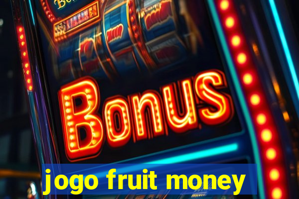 jogo fruit money