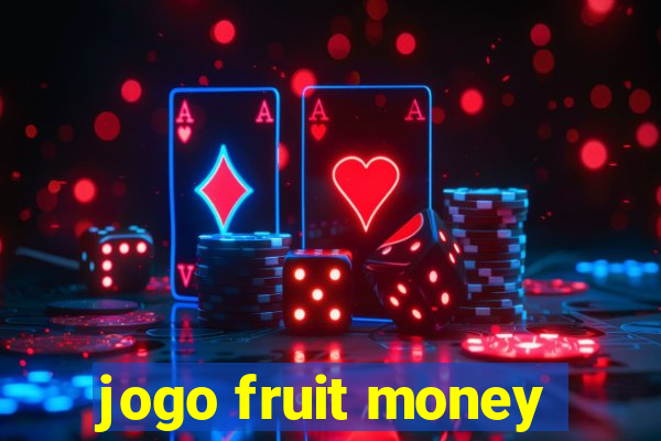 jogo fruit money