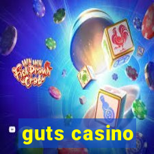 guts casino