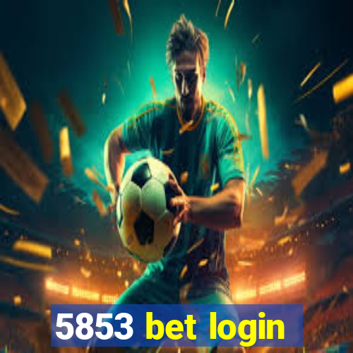 5853 bet login