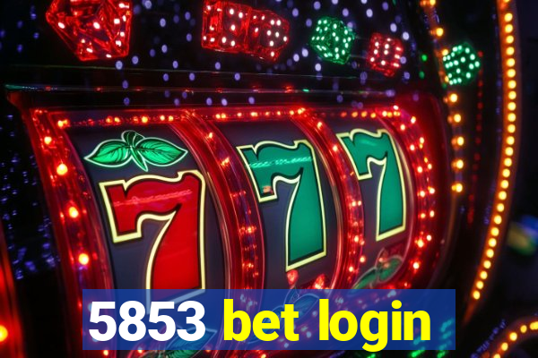 5853 bet login