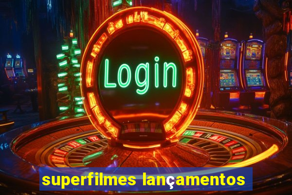 superfilmes lançamentos