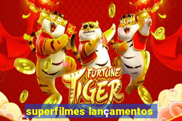 superfilmes lançamentos