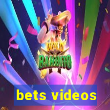 bets videos