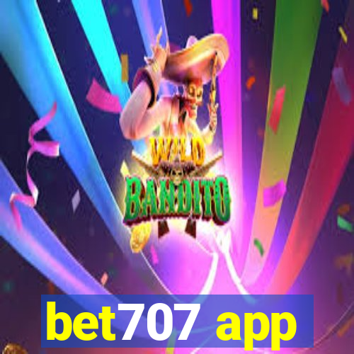 bet707 app