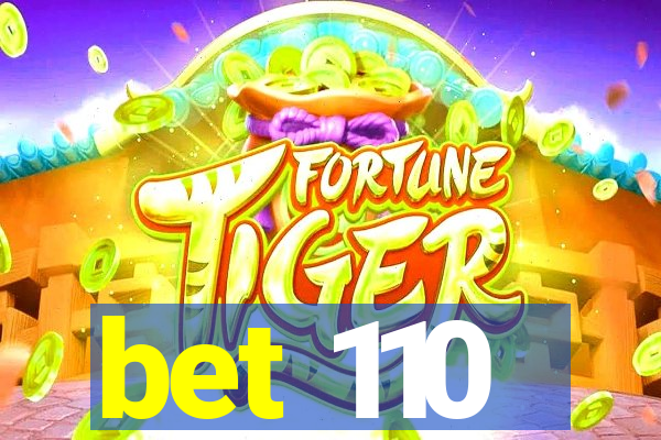 bet 110