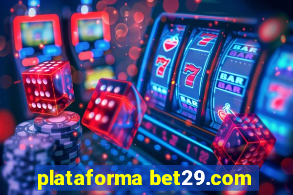 plataforma bet29.com