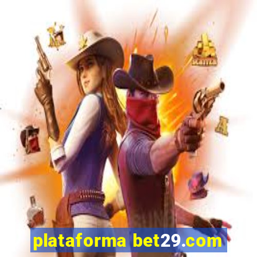 plataforma bet29.com