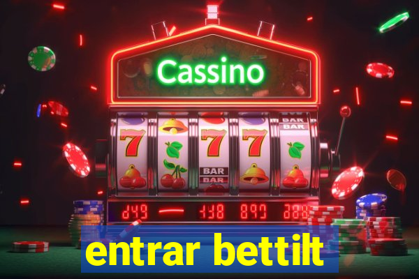 entrar bettilt