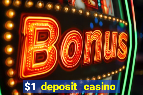 $1 deposit casino 2018 nz