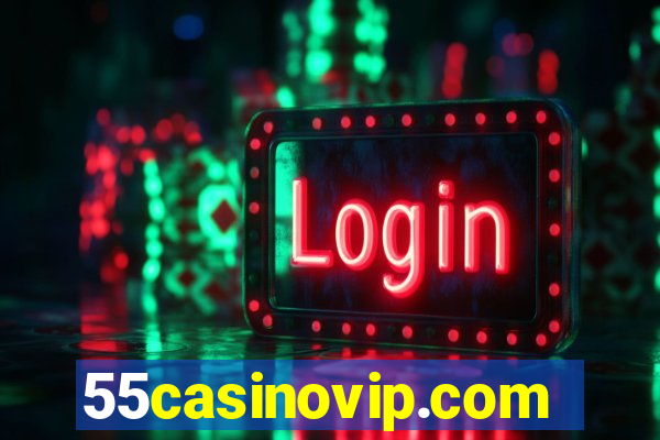 55casinovip.com