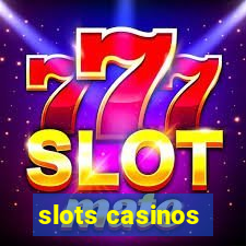 slots casinos