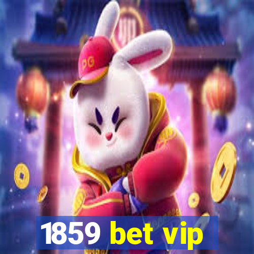 1859 bet vip