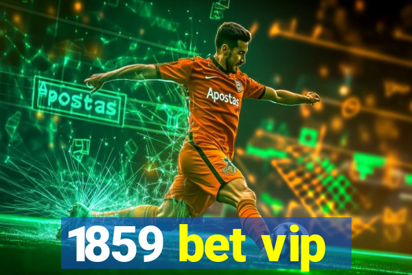 1859 bet vip