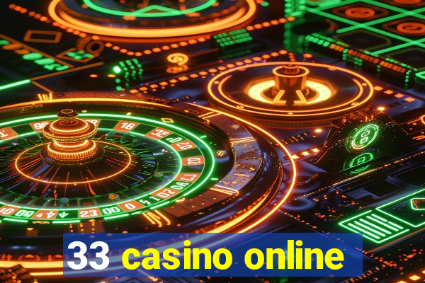 33 casino online