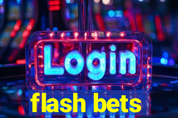 flash bets