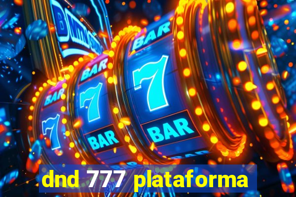 dnd 777 plataforma