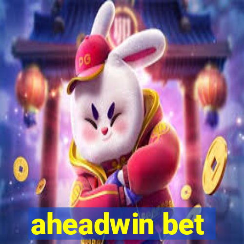 aheadwin bet