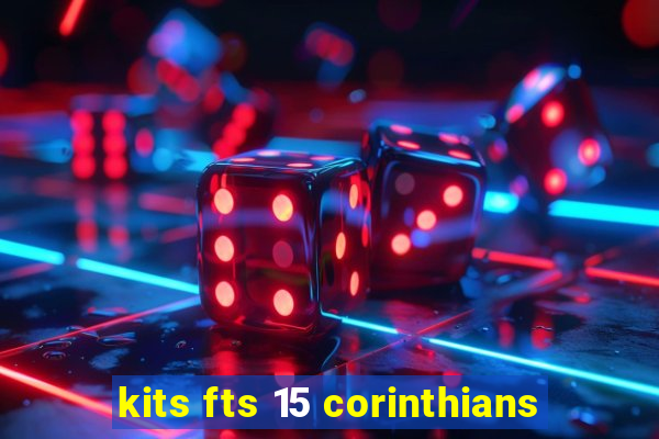 kits fts 15 corinthians