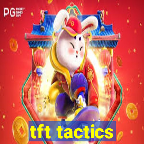 tft tactics