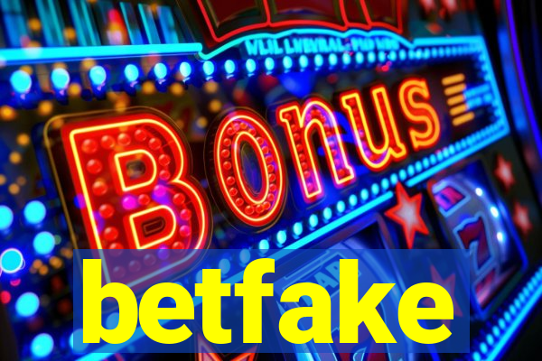 betfake