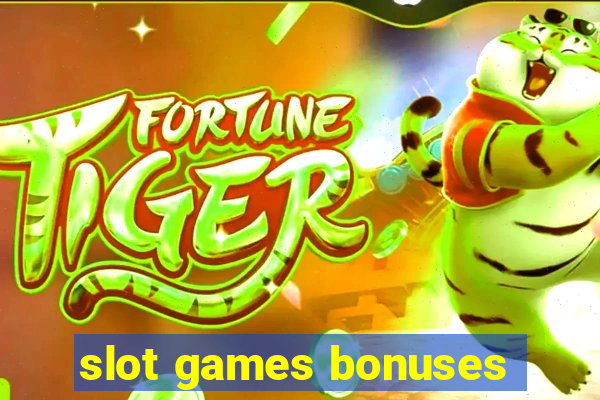 slot games bonuses