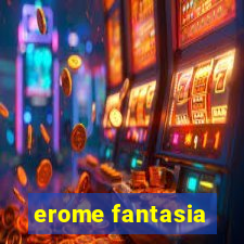 erome fantasia