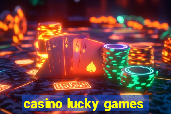 casino lucky games