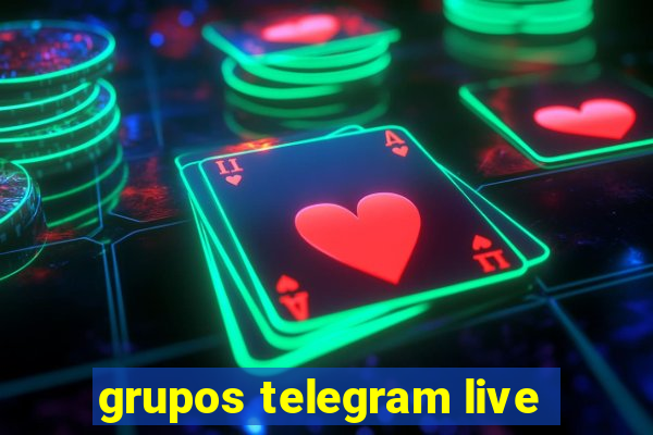 grupos telegram live