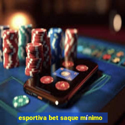 esportiva bet saque mínimo